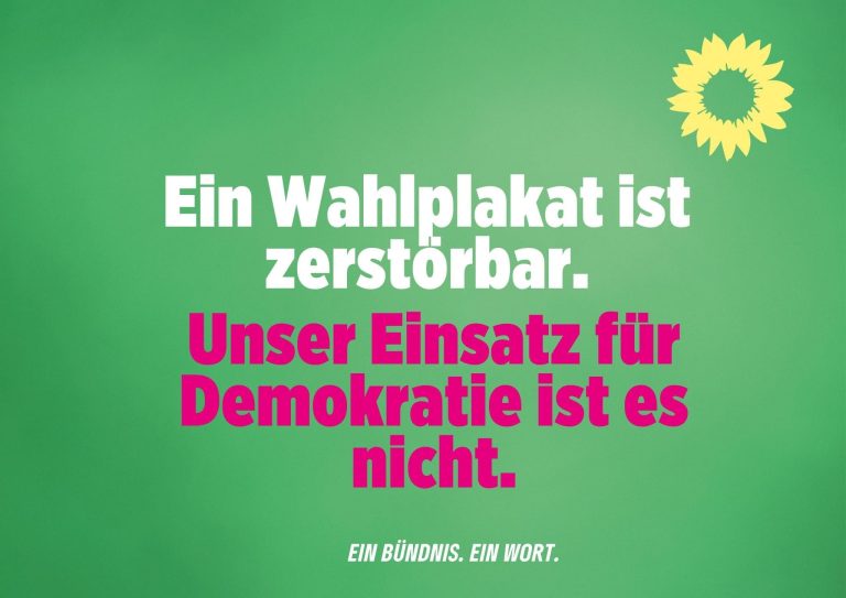 Bündnis 90/Die Grünen verurteilen Angriffe auf Wahlplakate